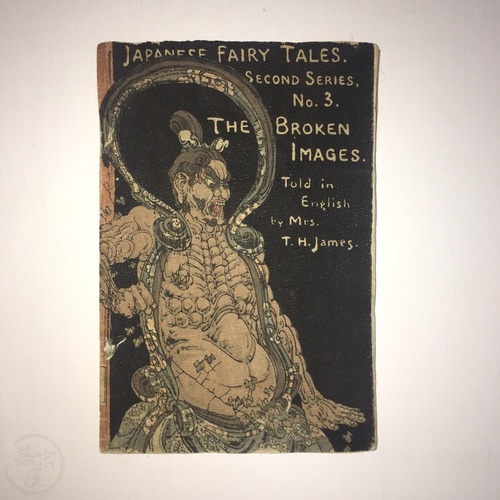 The Broken Images Told in English by Mrs. T. H. James