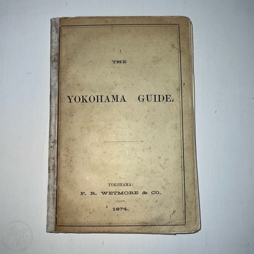 The Yokohama Guide The first English guidebook to Yokohama