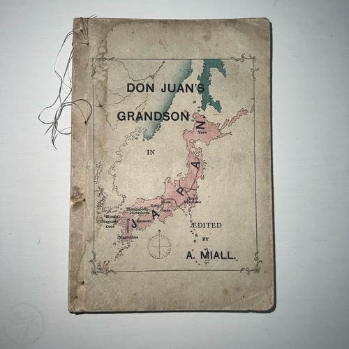 Don Juan's Grandson in Japan - with notes for the globe-trotter's benefit Edited by A. Miall (J. Murdoch)