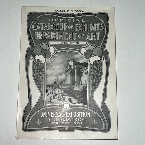 Official Catalogue of Exhibits - Department of Art Universal Exposition St. Louis