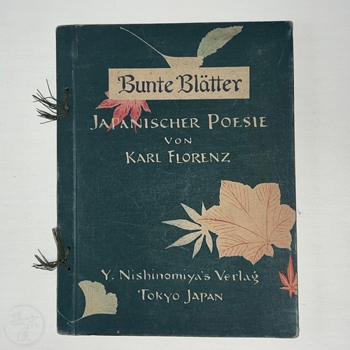 Bunte Blätter - Japanischer Poesie by Karl Florenz. Illlustrated by Kwasson and Shoso
