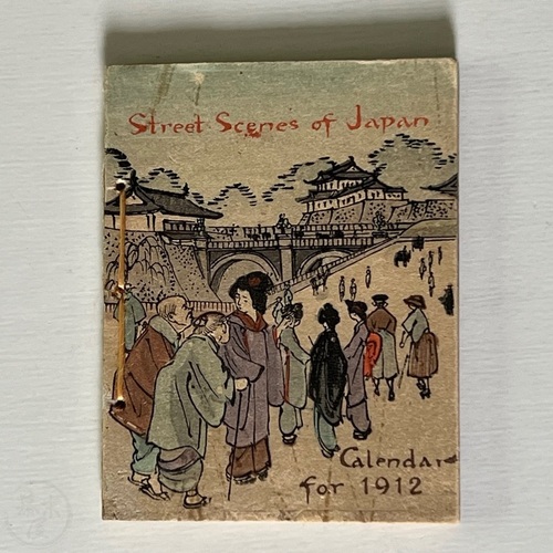 Street Scenes of Japan - Calendar for 1912 Scarce plain paper edition