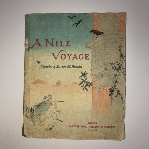 A Nile Voyage by Charles & Susan M. Bowles