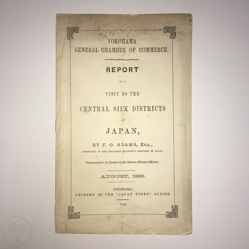 Report of a Visit to the Central Silk Districts of Japan by F. O. Adams, Esq.